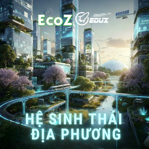 Từ Di Sản Đến Thịnh Vượng: Giải Pháp Phát Triển Hệ Sinh Thái Địa Phương Bền Vững