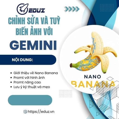 Chỉnh Sửa Và Tùy Biến Ảnh Với Gemini (Nano Banana – Image Editing & Prompt Nâng Cao)