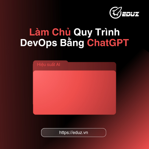 Làm Chủ Quy Trình DevOps Bằng ChatGPT: Ứng Dụng AI Vào Tự Động Hóa Các Tác Vụ Lặp Lại